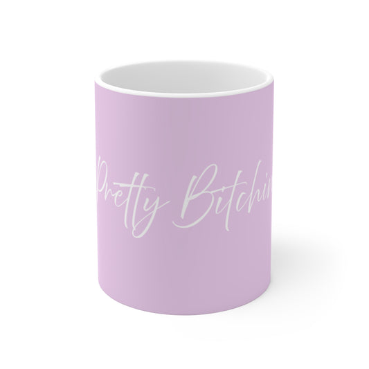Pretty Bitchin' Mug — 11oz Pastel Pink Ceramic Coffee Cup