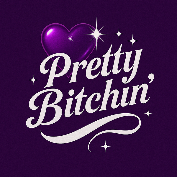 Pretty 💟 Bitchin'
